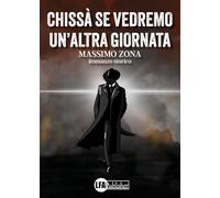 Chissà se vedremo un'altra giornata