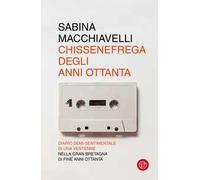 Chissenefrega degli anni Ottanta