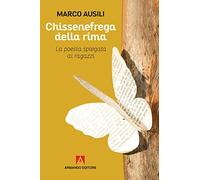 Chissenefrega della rima: La poesia spiegata ai ragazzi