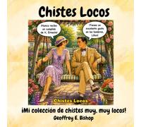 Chistes Locos: ¡Mi colección de chistes muy, muy locos!
