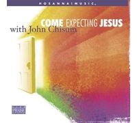 Chisum, John - Come Expecting Jesus by Chisum, John (2001) Audio CD