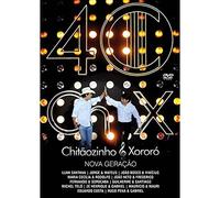 Chitaozinho & Xororo - 40 Anos Nova Geracao