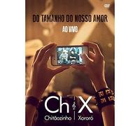 Chitaozinho & Xororo - Do Tamanho Do Nosso Amor
