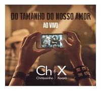 Chitaozinho & Xororo - Do Tamanho Do Nosso Amor