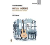 Chitarra amore mio. Divi chitarristici e media audiovisivi