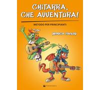 Chitarra, che avventura! Metodo per principianti