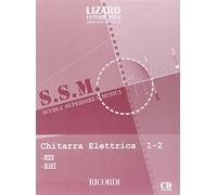 LIZARD - SCUOLA SUPERIORE DI MUSICA:CHITARRA ELETTRICA V. 1-2 ROCK & BLUES + CD