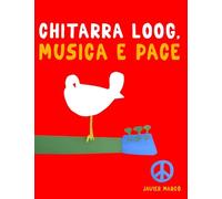 Chitarra Loog, Musica e Pace: 10 Pezzi Facili per Chitarra Loog Libro per Principianti