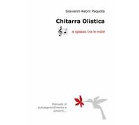 Chitarra olistica. A spasso tra le note