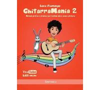 Chitarramania. Metodo pratico e graduale per bambini della scuola primaria (Vol. 2)