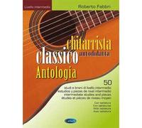 Chitarrista classico autodidatta - antologia intermedia - Roberto Fabbri
