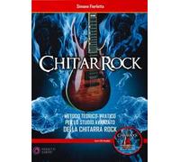 ChitarRock. Metodo teorico-pratico per lo studio avanzato della chitarra rock. Con CD-Audio