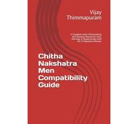 Chitha Nakshatra Men Compatibility Guide: A Complete Vedic Matchmaking and Synastry Manual for Love, Marriage & Relationships with All 27 Nakshatra Women