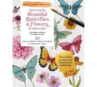 Chithra Shaan How to Paint Beautiful Butterflies and Flowers in Wate (Tascabile)