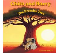 Chito and Barry: The Promise Tree: Inspired by Real Cheetah Conservation Stories