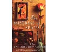 Chitra Divakaruni The Mistress Of Spices (Tascabile)
