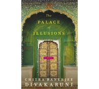 Chitra Divakaruni The Palace of Illusions (Tascabile)
