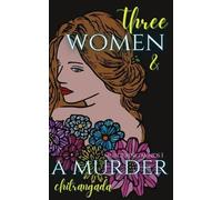Chitrangada Three Women & a Murder (Tascabile)