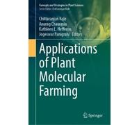 Chittaranjan Kole Applications of Plant Molecular Farming (Copertina rigida)