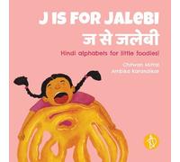 Chitwan Mittal Ambika Karandikar J is for jalebi (Libro di cartone)