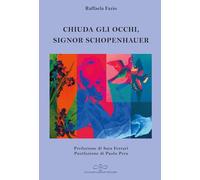 Chiuda gli occhi, Signor Schopenhauer