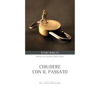 Chiudere con il passato