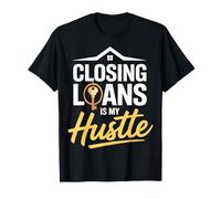 Chiudere i prestiti è il mio Hustle Loan Officers Maglietta