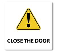 Chiudere la Porta Close the Door chiudere il Cancello, cartello in pvc semiespanso cm 18x18 con Biadesivo per esterno e per interno