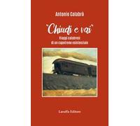 Chiudi e vai! Viaggi calabresi di un capotreno esistenziale