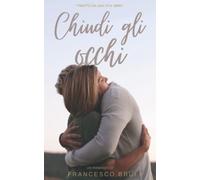Chiudi gli occhi