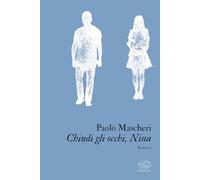 Chiudi gli occhi, Nina