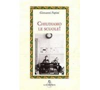 Chiudiamo le scuole