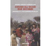 Chiudo gli occhi due secondi. Gheddafi e il suo cammino inviolato - [PSEditore]