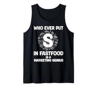 Chiunque Abbia Messo S nel Fast Food! Genio di Marketing di Canotta