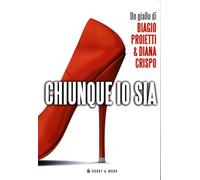 Chiunque io sia di Proietti, Biagio e Diana Crispo ed. Hobby & Work Publishing