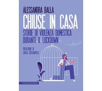 Chiuse in casa. Storie di violenza domestica durante il lockdown