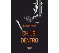 Chiusi dentro