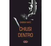 Chiusi dentro