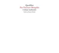 CHIUSI INCHIOSTRI. SCRITTI SU FRANCO FORTINI (I) - 2020 - Quodlibet