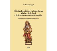 Chiusi paleocristiana e altomedievale alla luce delle fonti e delle testimonianze archeologiche