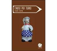 Chiuso per turno
