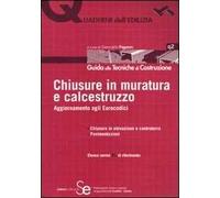 Chiusura in muratura e calcestruzzo. Aggiornamento agli Eurocodici. Ediz. illustrata