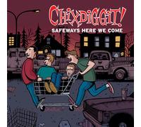 Chixdiggit Safeways Here We Come (CD) Album