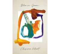 Chiyuma Elliott Blue in Green (Tascabile) Phoenix Poets