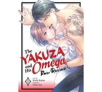 Chizu Aoi The Yakuza and His Omega: Raw Desire Vol. 1 (Tascabile)