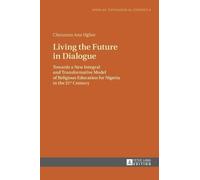 Chizurum Ann Ugbor Living the Future in Dialogue (Copertina rigida)