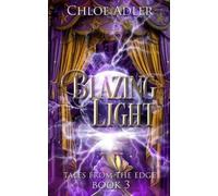 Chloe Adler Blazing Light (Tascabile) Tales from the Edge