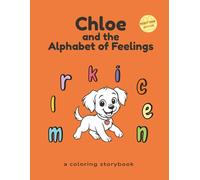 Chloe and the Alphabet of Feelings: Right Paw (Right-Handed) Coloring Storybook About Emotions