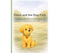 Chloe and the Dog Park: A Gentle Story About Feelings