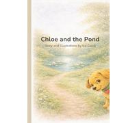 Chloe and the Pond: A Gentle Story About Feelings